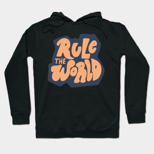 rule the world Hoodie